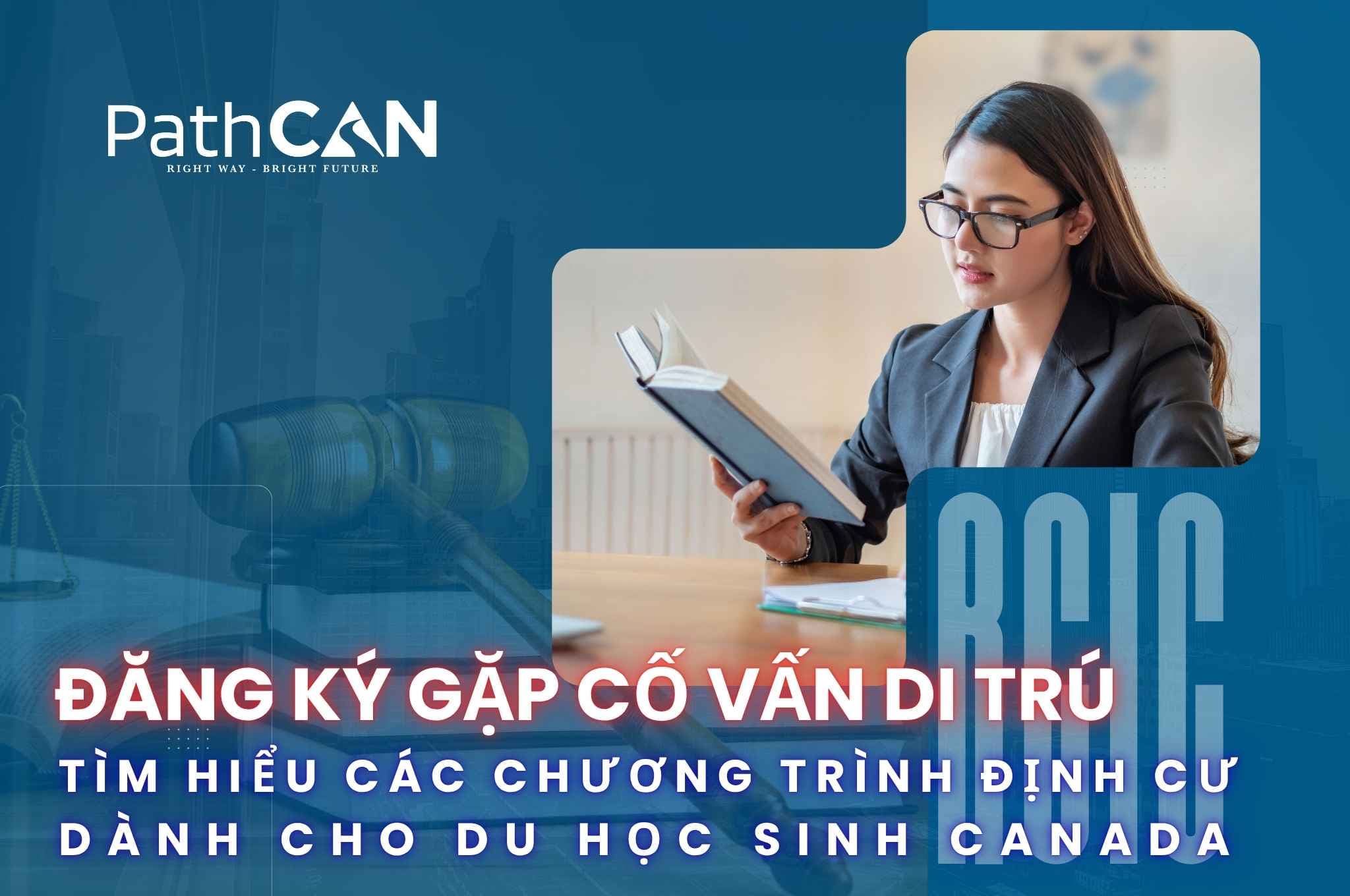 Đăng Ký Gặp Cố Vấn Di Trú Với PathCAN - Tìm Hiểu Các Chương Trình Định Cư Dành Cho Du Học Sinh Canada