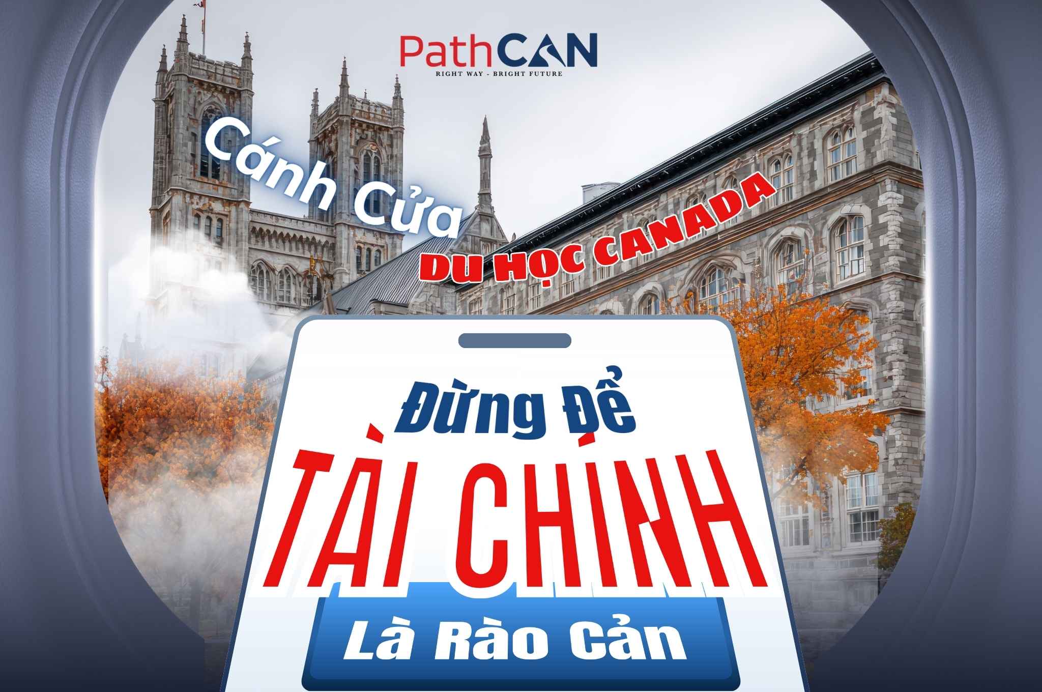 Cánh Cửa Du Học Canada: Đừng Để Tài Chính Là Rào Cản! 